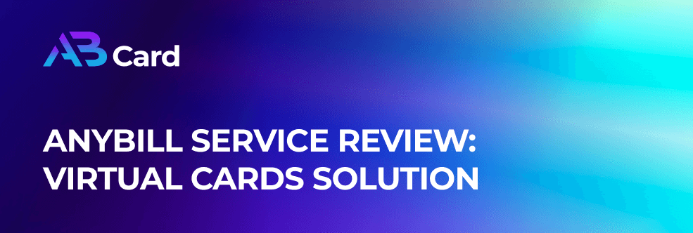 AnyBill service review: virtual cards solution