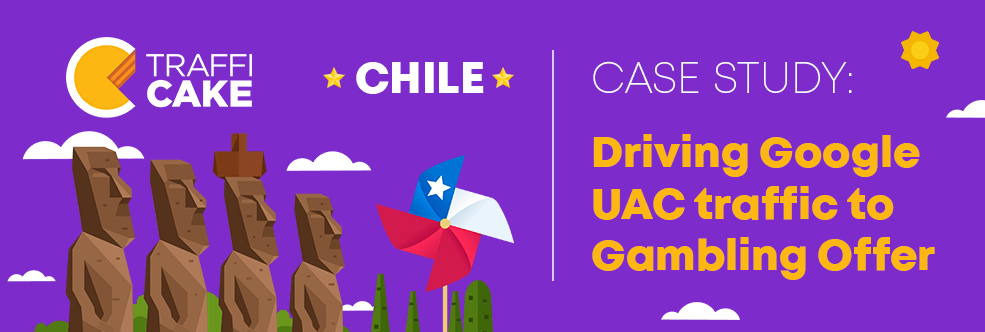 Driving Google UAC traffic to gambling offer with 112% ROI | GEO: Chile