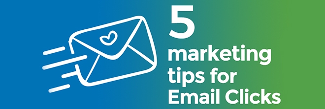 5 marketing tips for Email Click campaigns