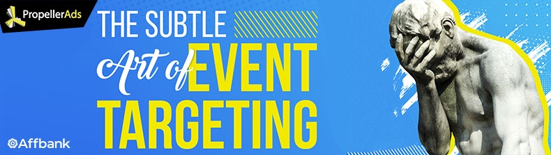 The Subtle Art of Event Targeting [+Real Case]