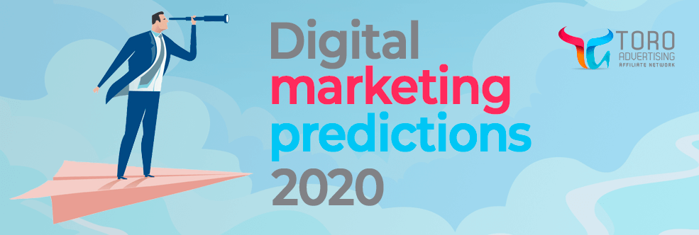 TORO Advertising’s Online Marketing Trends and Predictions for 2020