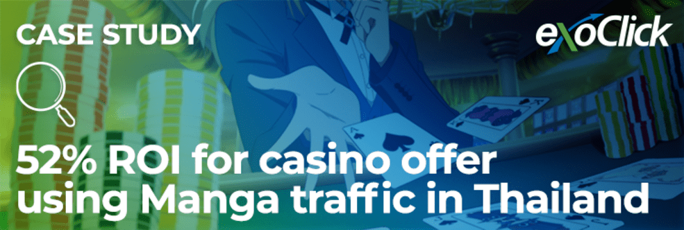 Case study: 52% ROI for casino offer using Manga traffic in Thailand