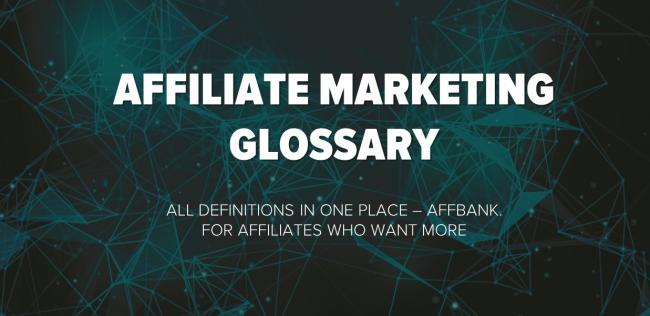 Affbank Affiliate Glossary